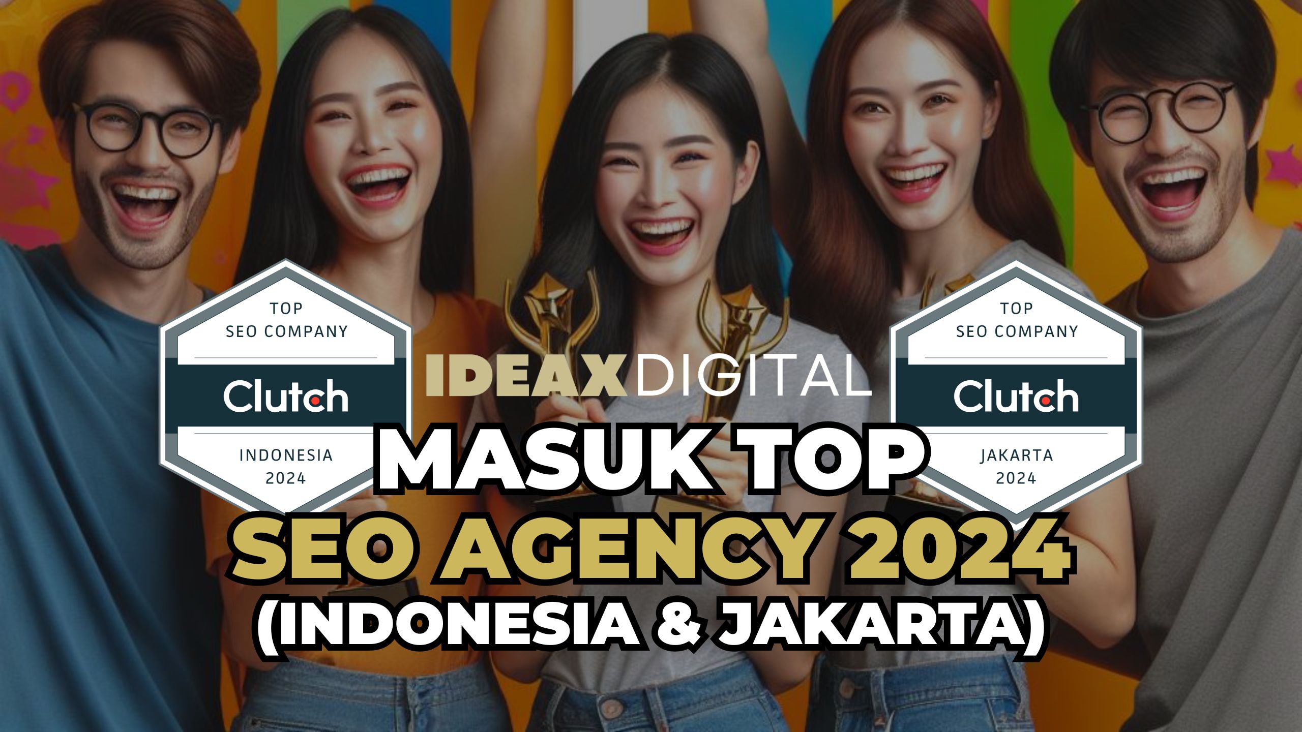 SEO Agency Indonesia Terbaik 2024 - SEO Agency Jakarta Terbaik 2024 - Ideax Digital - Technical SEO Agency Indonesia