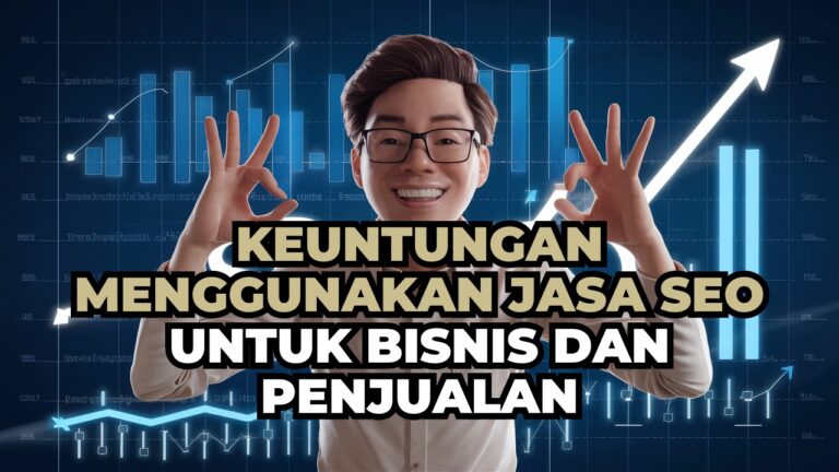 Keuntungan menggunakan jasa seo untuk bisnis penjualan ideax digital seo agency indonesia jakarta tangerang selatan
