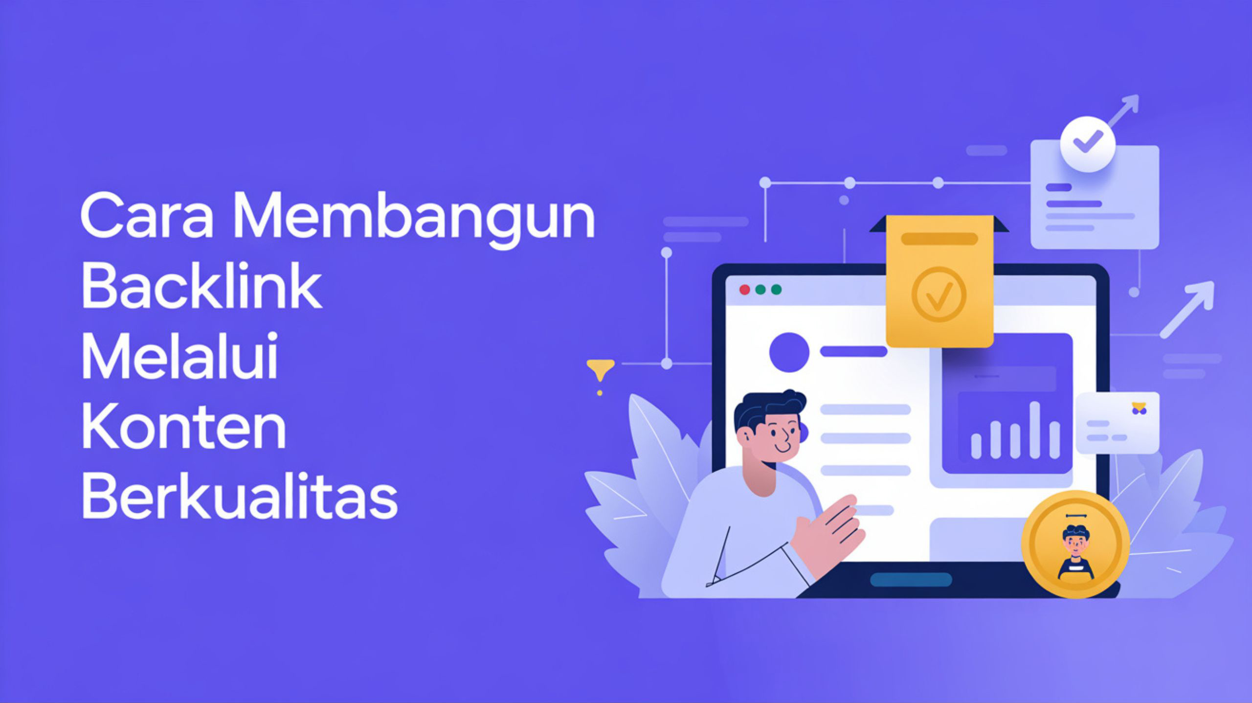 Cara membangun backlink melalui konten berkualitas