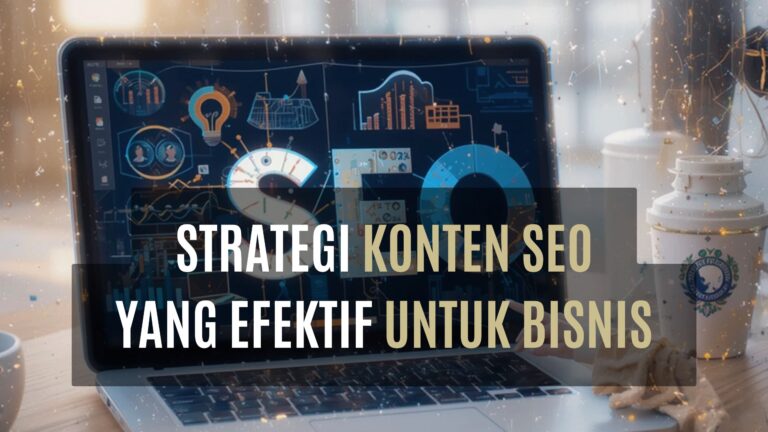 Strategi Konten SEO Untuk Bisnis