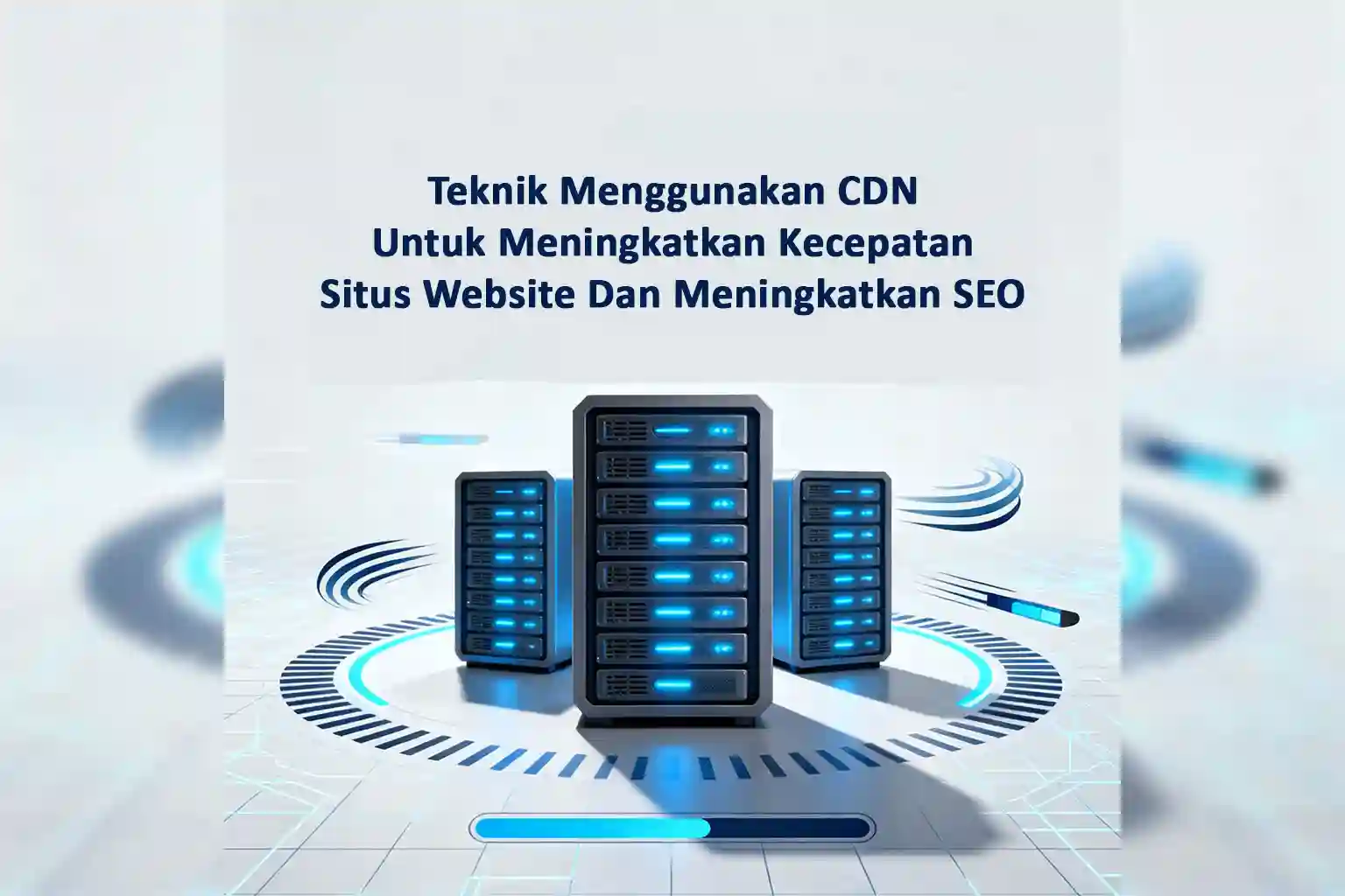 Teknik cdn meningkatkan kecepatan website seo ideax digital jasa seo agency indonesia