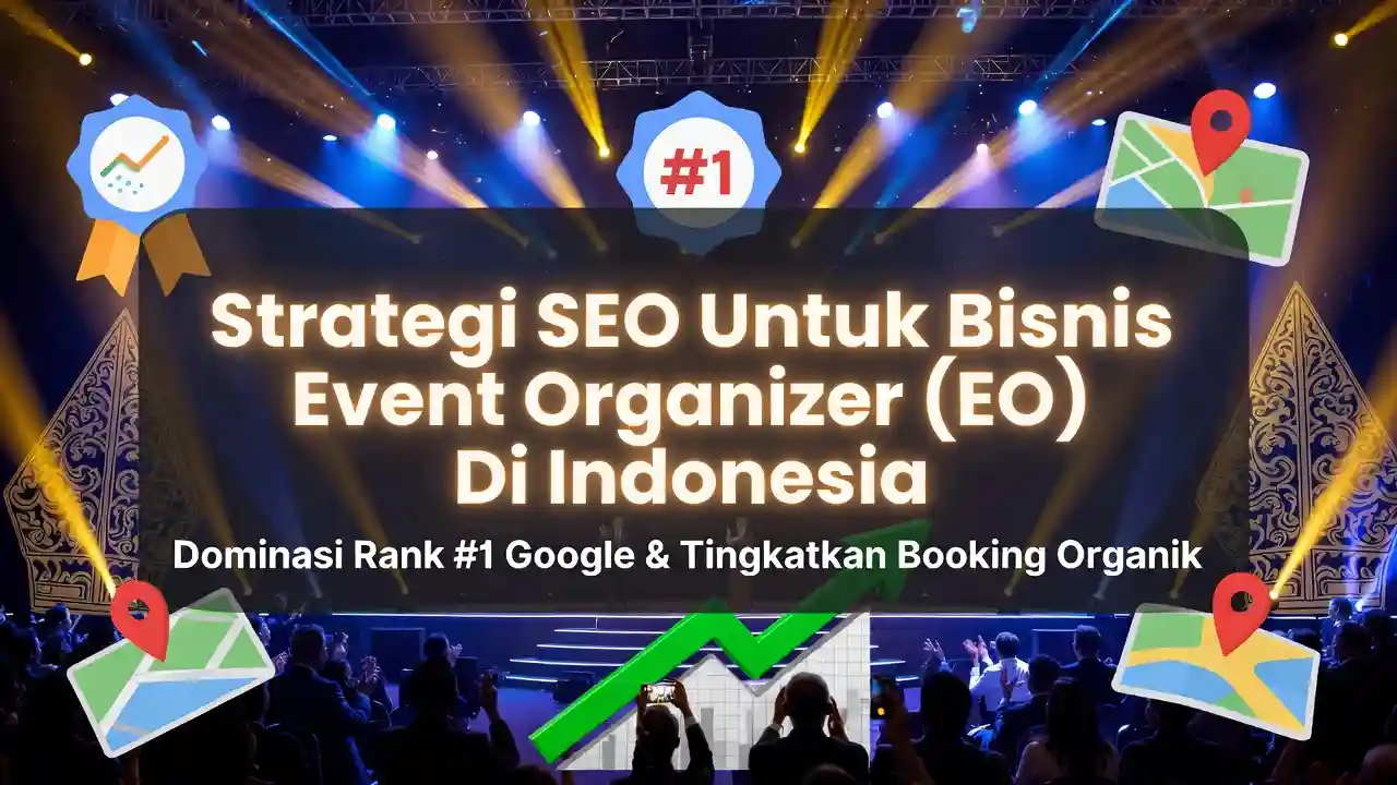 Strategi seo bisnis event organizer eo - ideax digital jasa seo agency indonesia