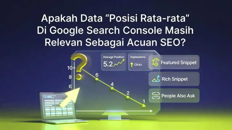 Apakah posisi rata rata google search console masih relevan sebagai acuan ideax digital jasa seo agency indonesia