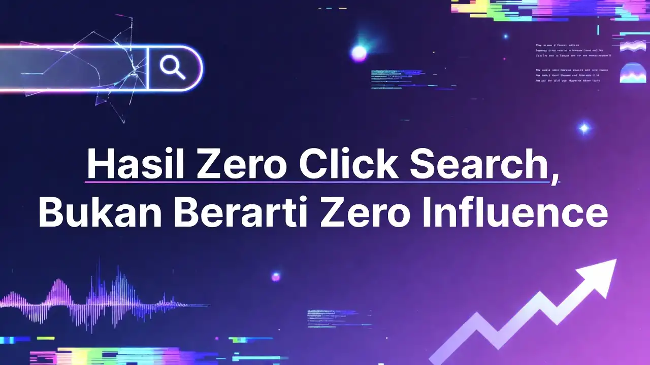 Hasil zero click search bukan berarti zero influence ideax digital jasa seo agency indonesia