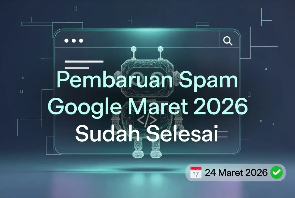 Pembaruan update spam google maret 2026 selesai ideax digital jasa seo agency indonesia