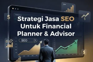 Strategi jasa seo bisnis financial planner advisor ideax digital jasa seo agency indonesia