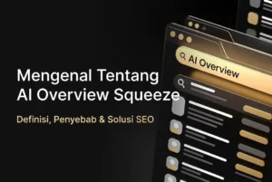 mengenal-tentang-apa-itu-ai-overview-squeeze-ideax-digital-jasa-seo-agency-indonesia